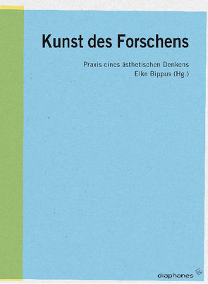 Kunst des Forschens von Bippus,  Elke