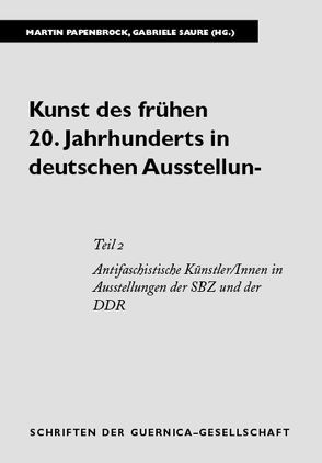 Kunst des frühen 20. Jahrhunderts in deutschen Ausstellungen. Eine… / Kunst des frühen 20. Jahrhunderts in deutschen Ausstellungen. Eine… von Held,  Jutta, Papenbrock,  Martin, Saure,  Gabriele, Sohn,  Annette