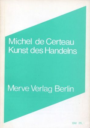 Kunst des Handelns von de Certeau,  Michel, Voullié,  Ronald