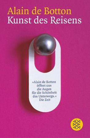 Kunst des Reisens von Botton,  Alain de