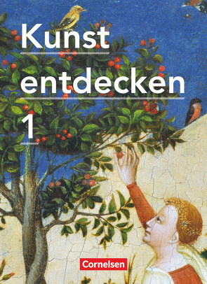 Kunst entdecken – Sekundarstufe I – Band 1 von Grünewald,  Dietrich, Grütjen,  Jörg, Hahne,  Robert, Lilkendey,  Martin, Ludig,  Günther, Oswald,  Martin, Schmidt,  Margit