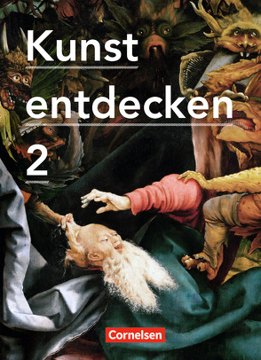 Kunst entdecken – Sekundarstufe I – Band 2 von Grünewald,  Dietrich, Grütjen,  Jörg, Hahne,  Robert, Lilkendey,  Martin, Ludig,  Günther, Oswald,  Martin, Schmidt,  Margit