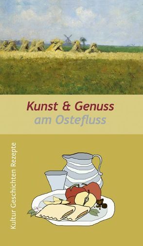 Kunst & Genuss am Ostefluss von Freudling,  Annette, Hempel,  Petra, Stock,  Wolf-Dietmar