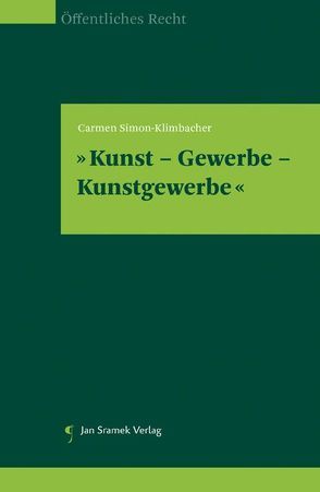 Kunst – Gewerbe – Kunstgewerbe von Simon-Klimbacher,  Carmen