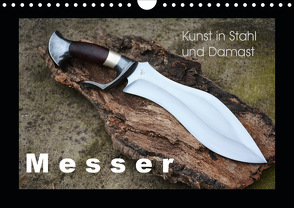 Kunst in Stahl und Damast – M e s s e r (Wandkalender 2021 DIN A4 quer) von Saal,  Heribert