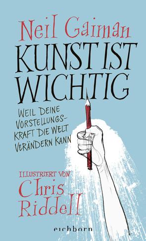 Kunst ist wichtig von Gaiman,  Neil, Leò,  Ruggero, Pleimling,  Dominique, Schumacher,  Rainer