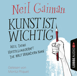 Kunst ist wichtig von Gaiman,  Neil, Leò,  Ruggero, Pleimling,  Dominique, Pliquet,  Moritz, Schumacher,  Rainer