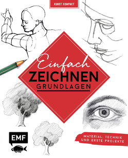 Kunst Kompakt: Einfach zeichnen – Das Grundlagenbuch von Edition Michael Fischer