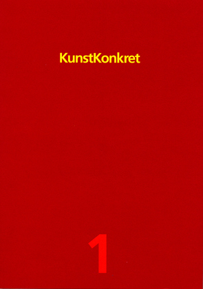 Kunst- Konkret. Zeitschrift für Kunst, Architektur und Gestaltung / Kunst- Konkret 1. Zeitschrift für Kunst, Architektur und Gestaltung von Enzweiler,  Jo, Honegger,  Gottfried, Maury,  Jean P, Pitzen,  Horst, Pohl,  Walfried, Rave,  Horst, Rompza,  Sigurd, Schuck,  Ulike