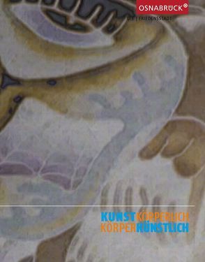 Kunst Körperlich – Körper Künstlich II