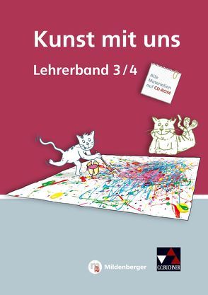 Kunst mit uns – Lehrerband 3/4 mit CD-ROM von Lutz,  Claudia, Willmann,  Verena