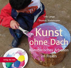 Kunst ohne Dach von Lange,  Udo, Stadelmann,  Thomas