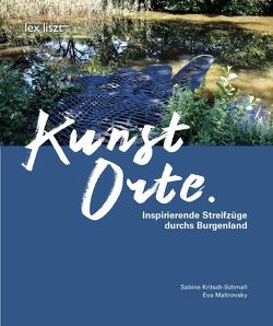 Kunst-Orte von Kritsch-Schmall,  Sabine, Maltrovsky,  Eva