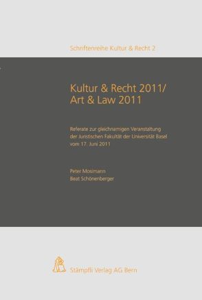 Kunst & Recht 2011 / Art & Law 2011 von Mosimann,  Peter, Schönenberger,  Beat