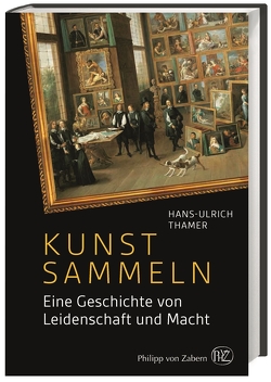 Kunst sammeln von Thamer,  Hans-Ulrich