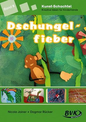 Kunst-Schachtel Kreative Ideen für Kinderhände Band 5 von Joiner,  Nicole, Rücker,  Dagmar