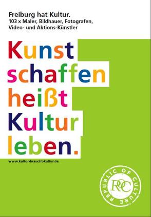 Kunst schaffen heißt Kultur leben von Feicht,  Thomas, Hug-Unmüßig,  Margot, Polkowski,  Klaus