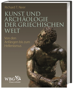 Kunst und Archäologie der griechischen Welt von Neer,  Richard T., Newton,  Iris