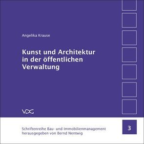 Kunst und Architektur in der öffentlichen Verwaltung von Krause,  Angelika