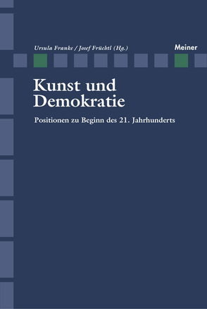 Kunst und Demokratie von Franke,  Ursula, Früchtl,  Josef