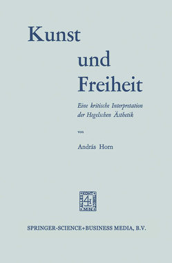 Kunst und Freiheit von Horn,  András