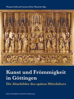 Kunst und Frömmigkeit in Göttingen von Noll,  Thomas, Warncke,  Carsten-Peter