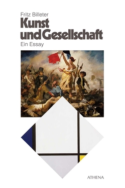 Kunst und Gesellschaft von Billeter,  Fritz