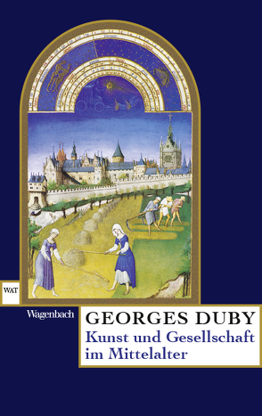 Kunst und Gesellschaft im Mittelalter von Duby,  Georges, Günther,  Horst