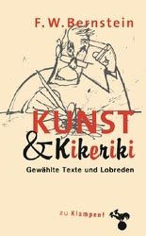 Kunst und Kikeriki von Bernstein,  F W