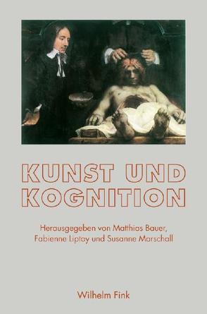 Kunst und Kognition von Bauer,  Matthias, Liptay,  Fabienne, Marschall,  Susanne