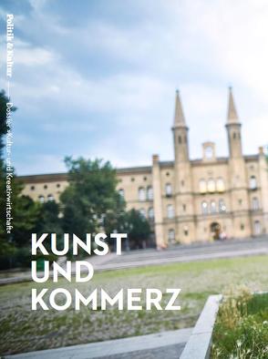 Kunst und Kommerz – Dossier »Kultur- und Kreativwirtschaft« von Büning,  Christian, Fuhrmann,  Hans-Joachim, George,  Nina, Göpfert,  Rebekka, Grütters,  Monika, Höppner,  Christian, Hustedt,  Sylvia, Jaekel,  Stephan, König,  Jürgen, Links,  Christoph, Meyer,  Hans-Werner, Möbuis,  Regine, Rieck,  Volker, Schneider,  Enjott, Schultz,  Michael, Schulz,  Gabriele, Schunk,  Klaus, Seemann,  Michael, Thies,  Alexander, Weibel,  Peter, Zimmermann,  Olaf, Zypries,  Brigitte