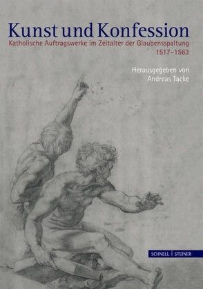 Kunst und Konfession von Brachmann,  Christoph, Dombrowski,  Damian, Hecht,  Christian, Heinz,  Stefan, Jobst,  Christoph, Kapustka,  Mateusz, Krause,  Hans-Joachim, Merkel,  Kerstin, Metzger,  Christof, Münch,  Birgit Ulrike, Quednau,  Rolf, Suckale,  Robert, Tacke,  Andreas