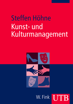 Kunst- und Kulturmanagement von Höhne,  Steffen