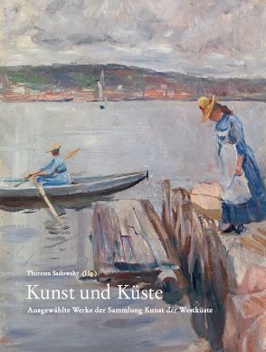 Kunst und Küste von Haberkorn,  Lucas, Heim,  Lea, Heuwinkel,  Nicola Carola, Nommsen,  Martina, Petersen,  Katrin, Sadowsky,  Thorsten