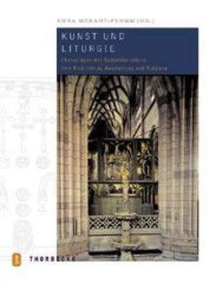 Kunst und Liturgie von Moraht-Fromm,  Anna