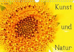 Kunst und Natur (Posterbuch DIN A4 quer) von AnBe,  by