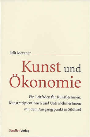 Kunst und Ökonomie von Meraner,  Edit