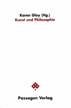 Kunst und Philosophie von Gloy,  Karen