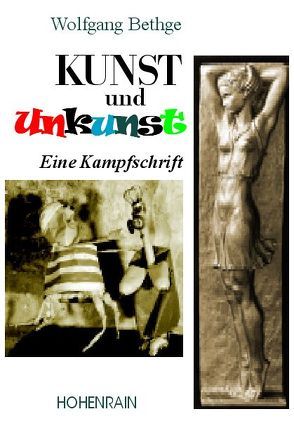 Kunst und Unkunst von Bethge,  Wolfgang