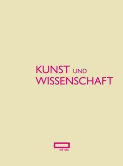 Kunst und Wissenschaft von Albrecht,  Juerg, Bätschmann,  Oskar, Beltinger,  Karoline, Bhattacharya,  Tapan, Fazzone,  Marco, Heusser,  Hans J, Hobi,  Urs, Jaccard,  Paul A, Jost,  Karl, Keller Dubach,  Anne, Krähenbühl,  Regula, Oberli,  Matthias, Rohrbach,  Manuela, Schönenberger,  Toni