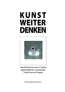 Kunst weiter denken von Mayer-Brennenstuhl,  Andreas