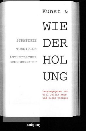 Kunst & Wiederholung von Huss,  Till Julian, Winkler,  Elena