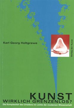 Kunst – wirklich grenzenlos? von Holtgrewe,  Karl Georg