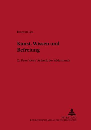 Kunst, Wissen und Befreiung von Lee,  Heewon