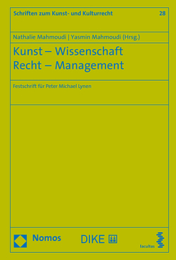 Kunst – Wissenschaft – Recht – Management von Mahmoudi,  Nathalie, Mahmoudi,  Yasmin