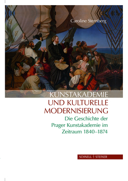 Kunstakademie und kulturelle Modernisierung von Sternberg,  Caroline