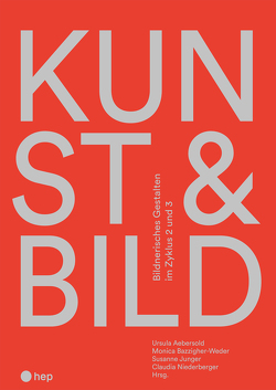 KUNST & BILD von Aebersold,  Ursula, Bazzigher-Weder,  Monica, Jünger,  Susanne, Niederberger,  Claudia