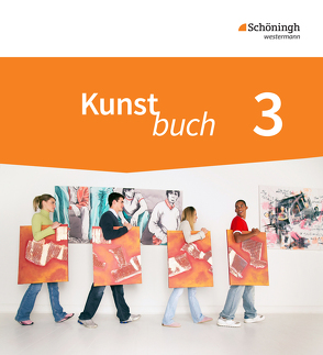 Kunstbuch – Arbeitsbücher für die Sekundarstufe I – Neubearbeitung von Algner,  Achim, Binder,  Martin, Binder,  Sabine, Deffke,  Michael, Paßmann,  Britta, Prox,  Henning, Sterle,  Anne, Wilms,  Jochen