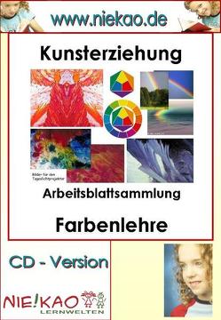 Kunsterziehung Arbeitsblattsammlung Farbenlehre von Kiel,  Steffi, Kiel,  Udo, Rudloff,  Katrin