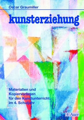 kunsterziehung, Klasse 4 von Graumiller,  Oscar